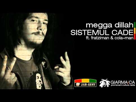 megga dillah sistemul cade (feat. fratziman & cola man)