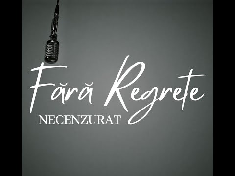 necenzurat fara regrete
