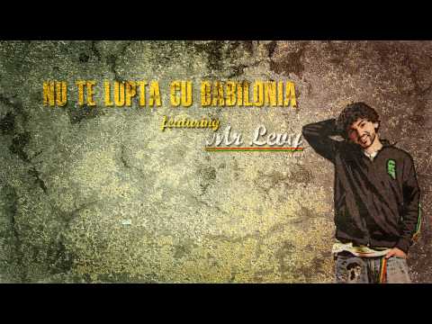one lion feat. mr levy nu te lupta cu babilonia
